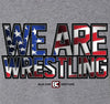 We Are Wrestling Flag Fill Wrestling T-Shirt