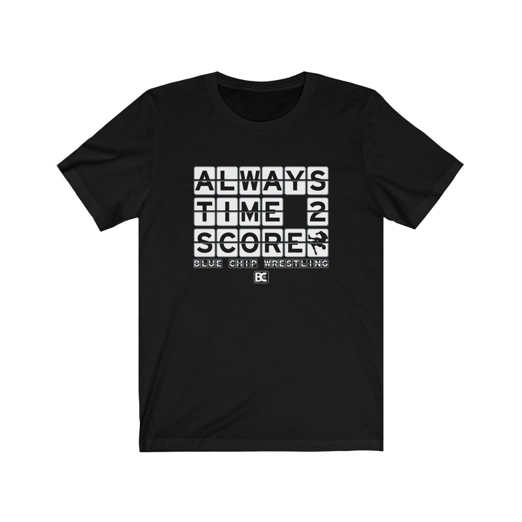 Always Time To Score Wrestling T-Shirt