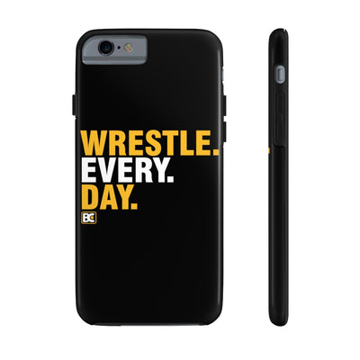 Wrestle Every Day Case Mate Tough Phone Case