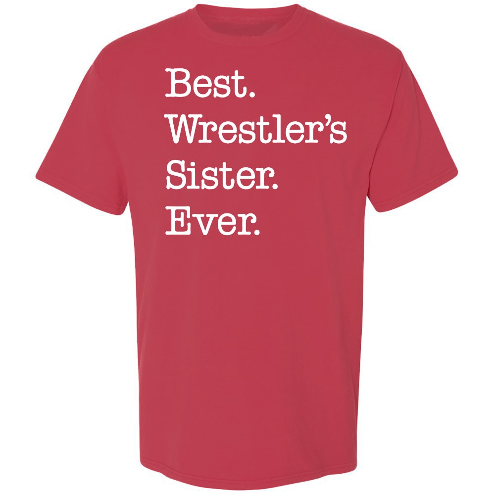 Best Wrestler's Sister Ever Wrestling T-Shirt
