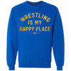 Wrestling Is My Happy Place Crewneck Sweatshirt