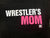 Wrestlers Mom - Pink / White on Black
