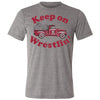 Keep On Wrestlin' Wrestling Shirt