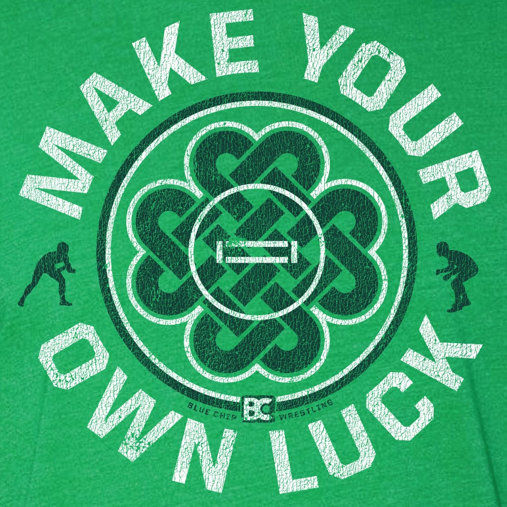 Make Your Own Luck Wrestling T-Shirt