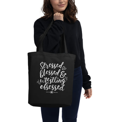 Stressed Blessed Wrestling Obsessed Eco Tote Bag