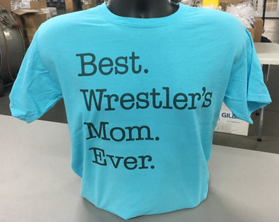 Best Wrestler's Mom Ever Wrestling T-Shirt