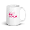 Wear Pink Pin Cancer Mug
