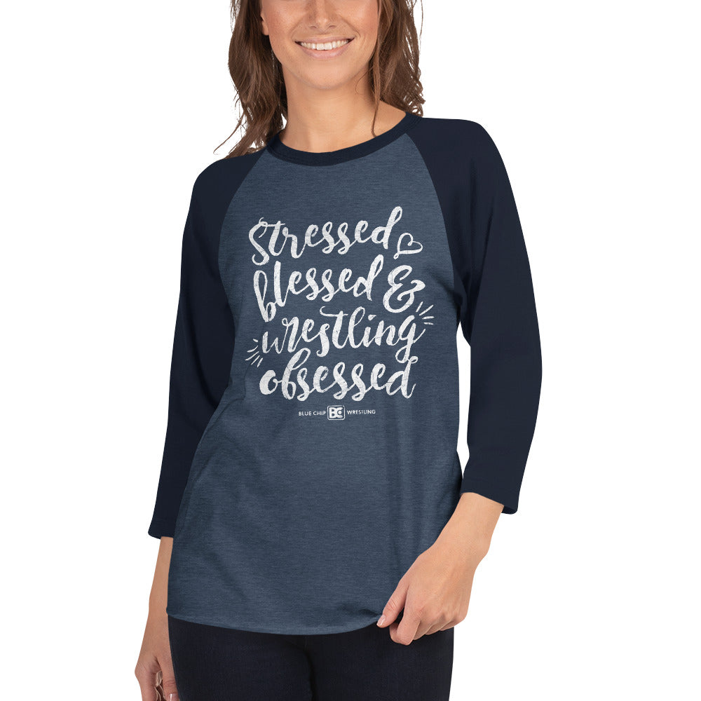 Stressed Blessed Wrestling Obsessed 3/4 Sleeve Raglan Shirt
